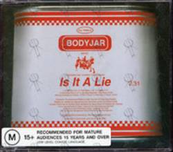 Bodyjar : Is It A Lie